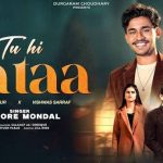 Tu Hi Bataa Song