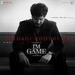 Zindagi Roothi Hai Song