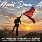 Chhadd Denne Aa Song