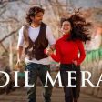 Dil Mera Song