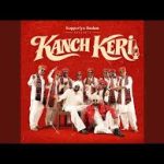 Kanch Keri Song