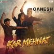 Kar Mehnat Song