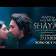 Shayad Song