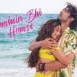 Tumhe Bhi Humse Song
